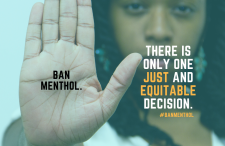 A black women with her hand up and the text, "Ban Menthol. There is only one equitable decision."